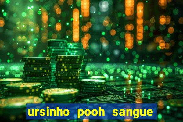 ursinho pooh sangue e mel 2 dublado online