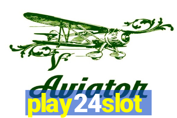 play24slot