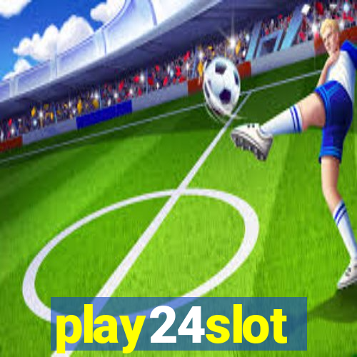 play24slot