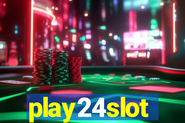 play24slot