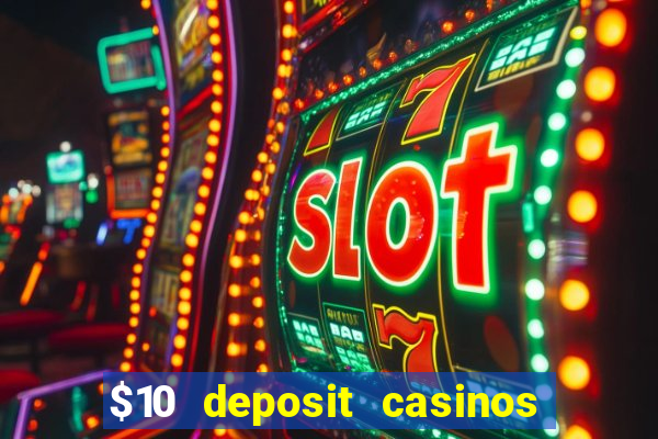 $10 deposit casinos with paysafecard