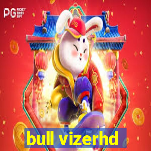 bull vizerhd