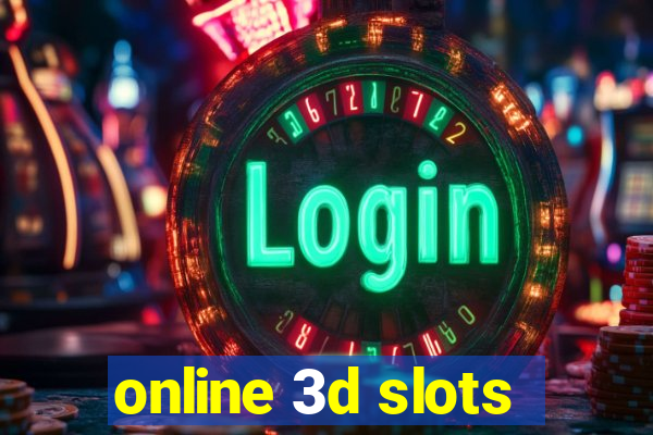 online 3d slots