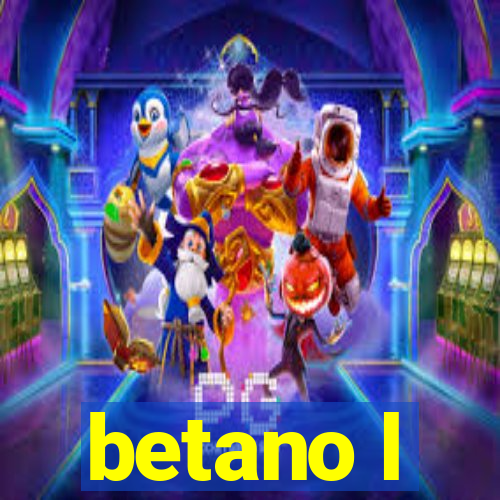 betano l