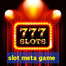 slot meta game