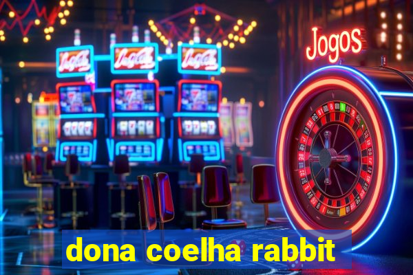 dona coelha rabbit