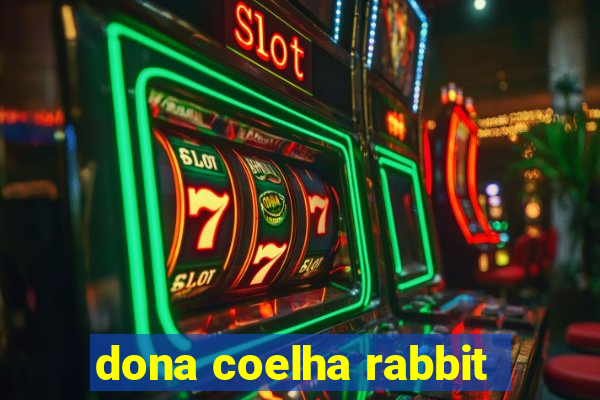 dona coelha rabbit