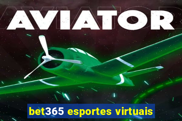 bet365 esportes virtuais