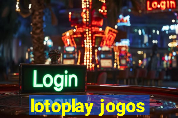 lotoplay jogos