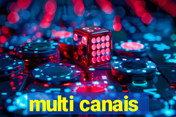 multi canais