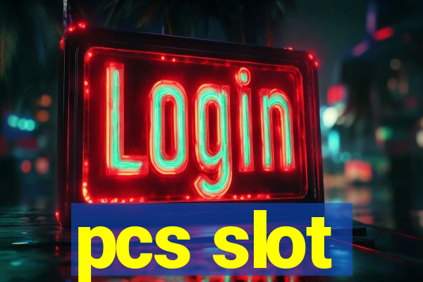 pcs slot