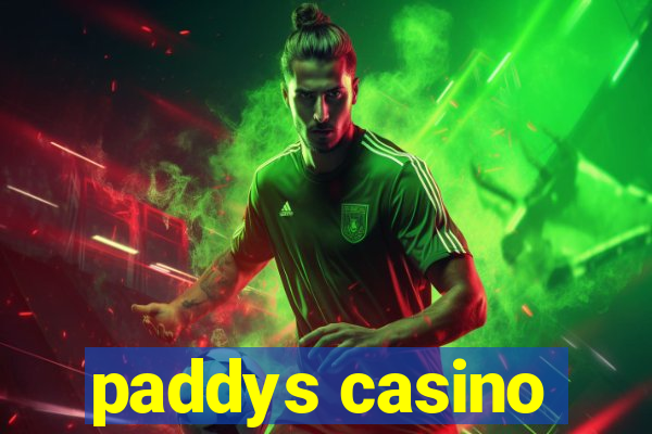 paddys casino