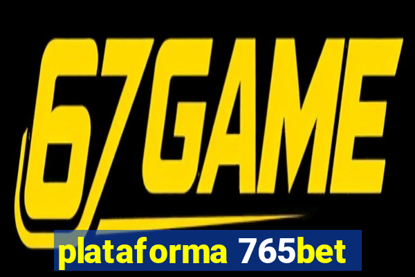 plataforma 765bet