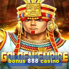 bonus 888 casino