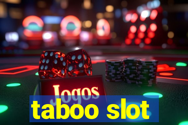 taboo slot