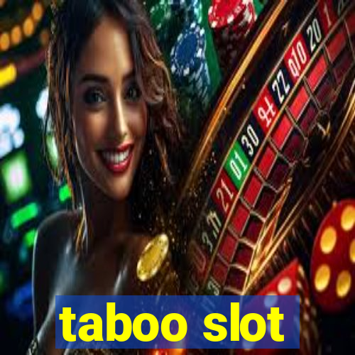 taboo slot