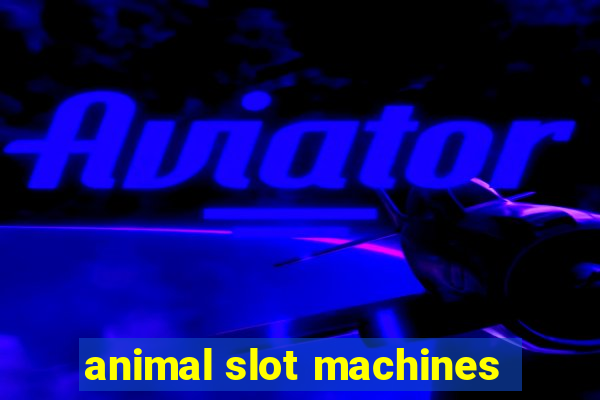 animal slot machines