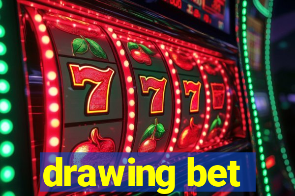 drawing bet