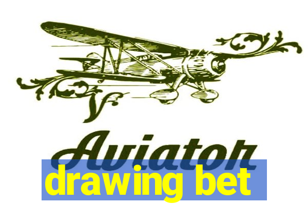 drawing bet