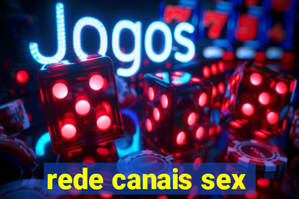 rede canais sex