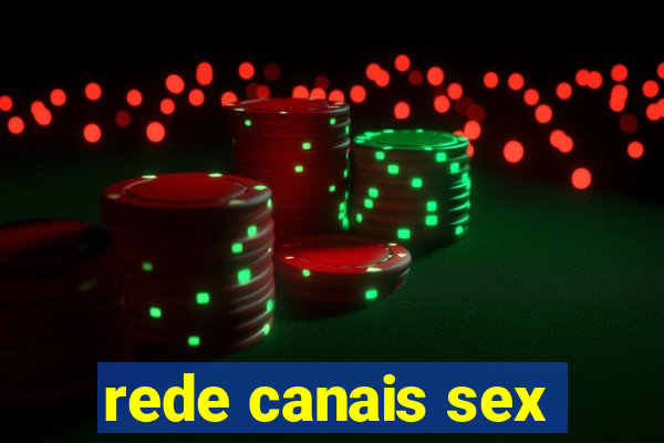 rede canais sex