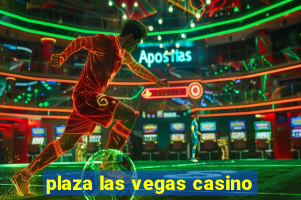 plaza las vegas casino