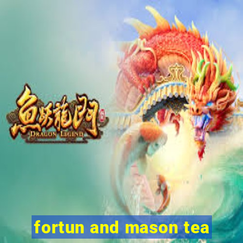 fortun and mason tea