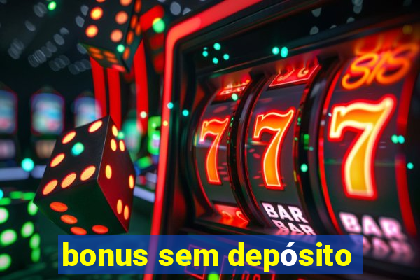 bonus sem depósito