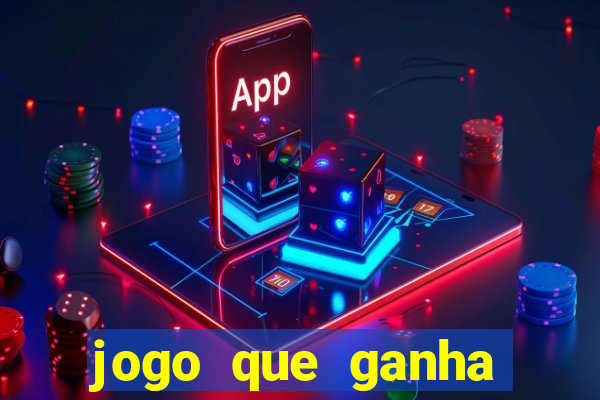 jogo que ganha dinheiro gratuito