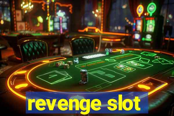 revenge slot