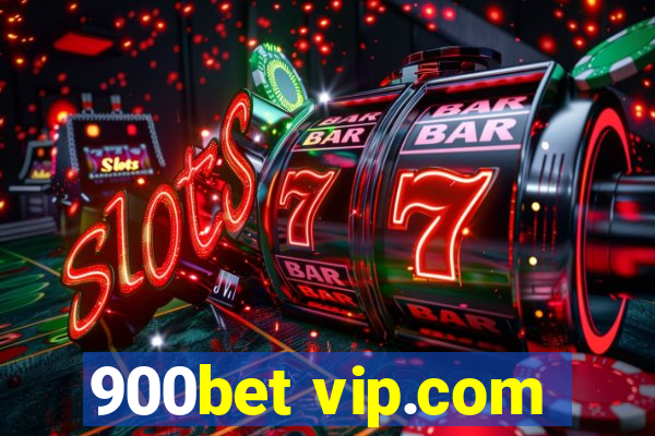 900bet vip.com