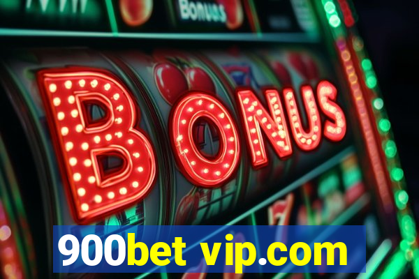 900bet vip.com