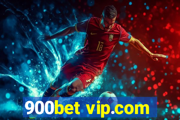 900bet vip.com