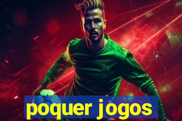 poquer jogos