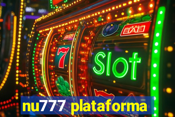 nu777 plataforma