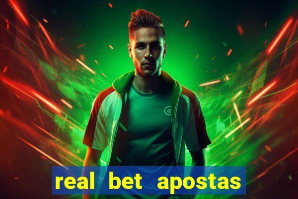 real bet apostas esportivas e jogos online