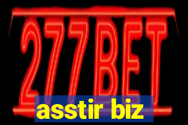 asstir biz