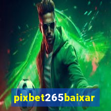 pixbet265baixar