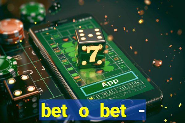 bet o bet - reclame aqui