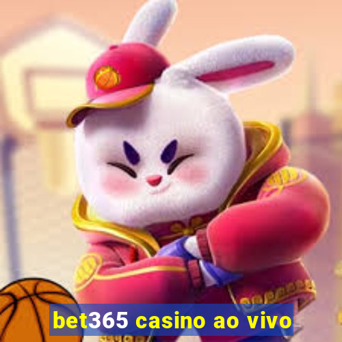 bet365 casino ao vivo