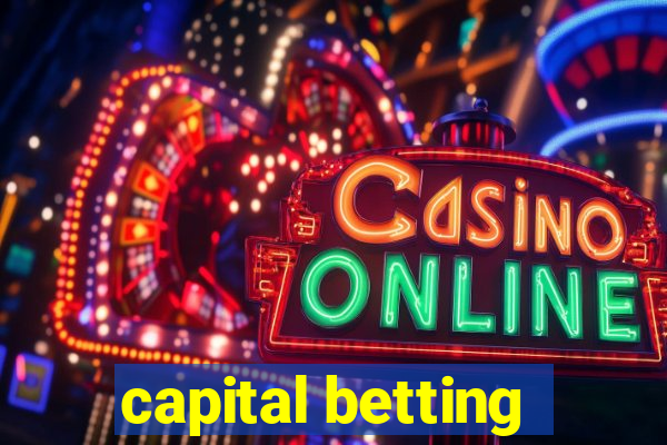 capital betting