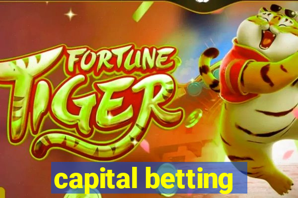 capital betting