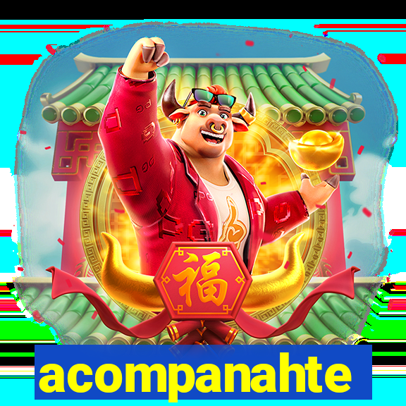 acompanahte