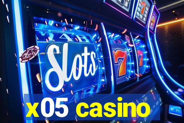 x05 casino