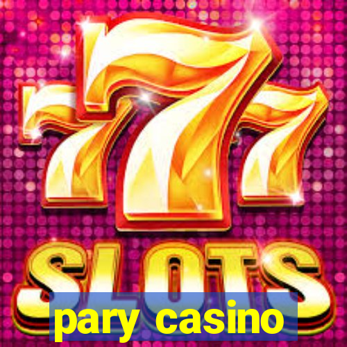 pary casino