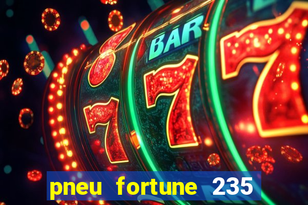 pneu fortune 235 55 r18