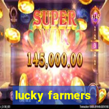 lucky farmers