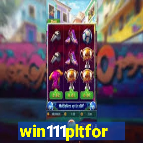 win111pltfor