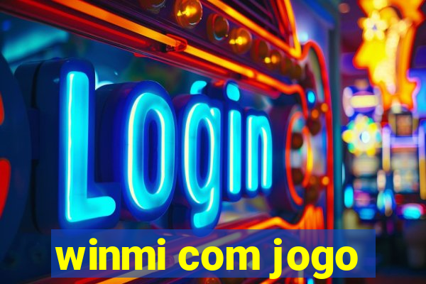 winmi com jogo