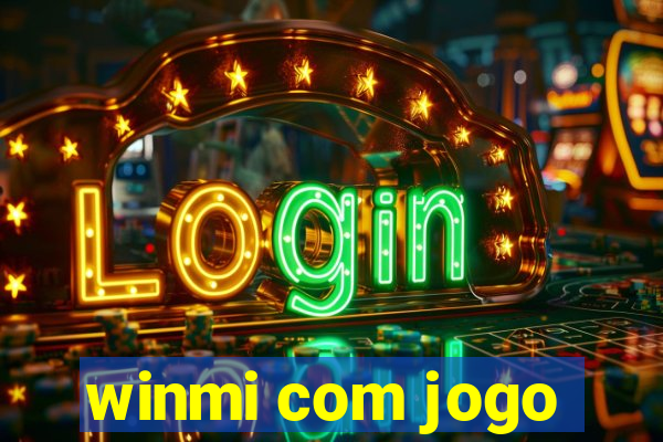 winmi com jogo